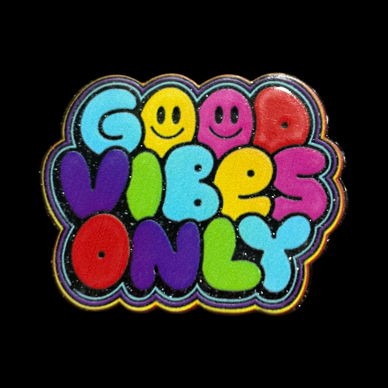 Good Vibes Only